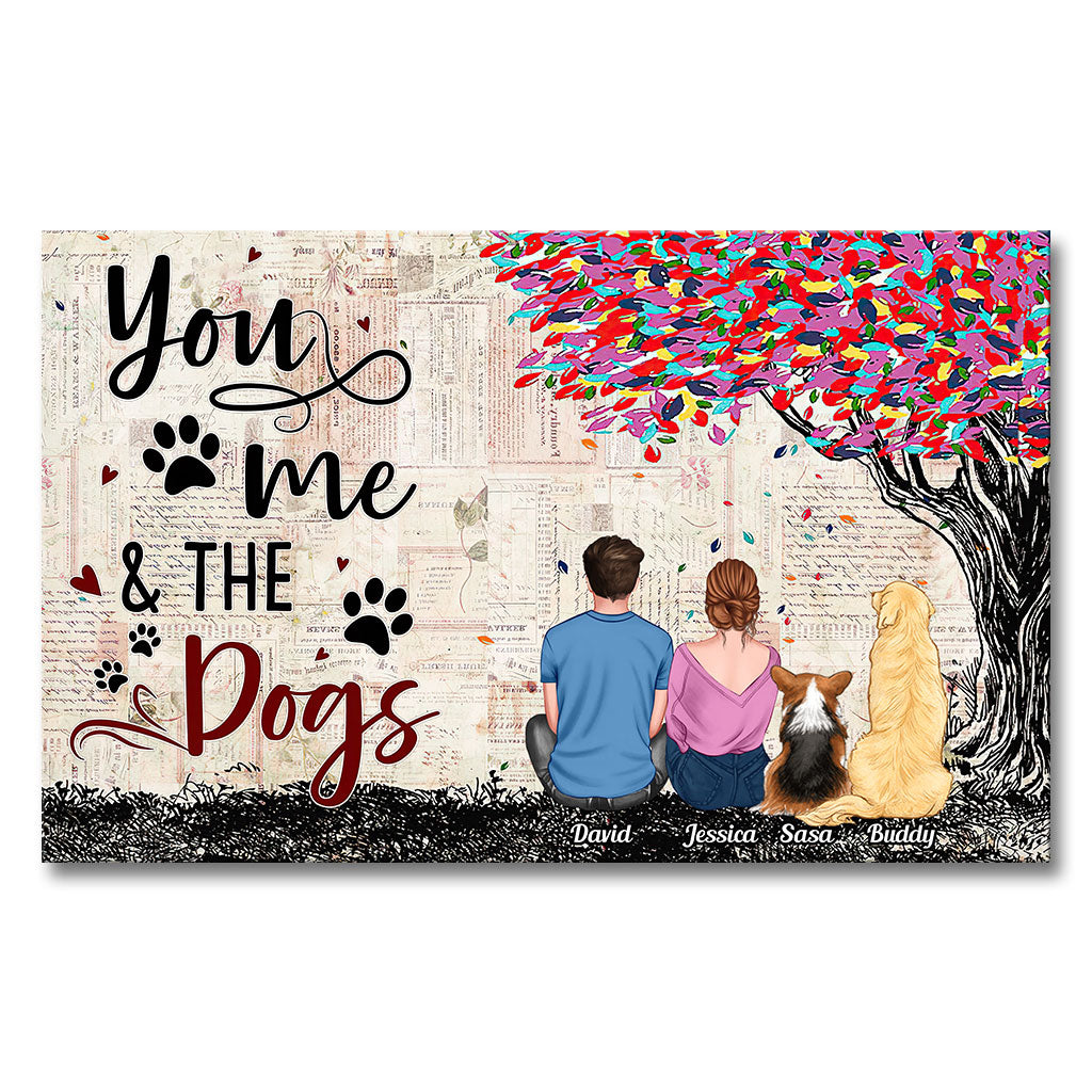 You And Me And The Dogs - Personalized Dog Canvas And Poster