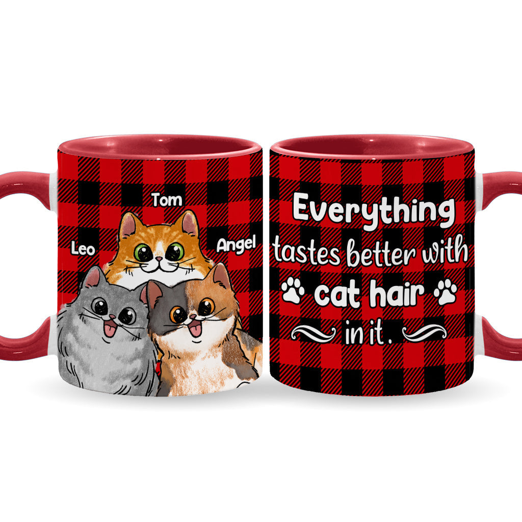 Everything Tastes Better With Cat Hair Dog Hair In It - Personalized Cat Accent Mug