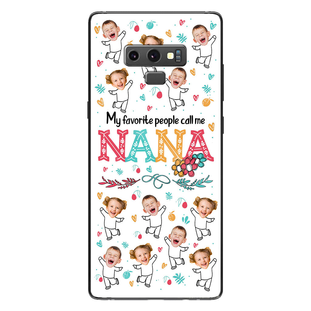 My Favorite People Call Me Nana - Personalized Grandma Phone Case