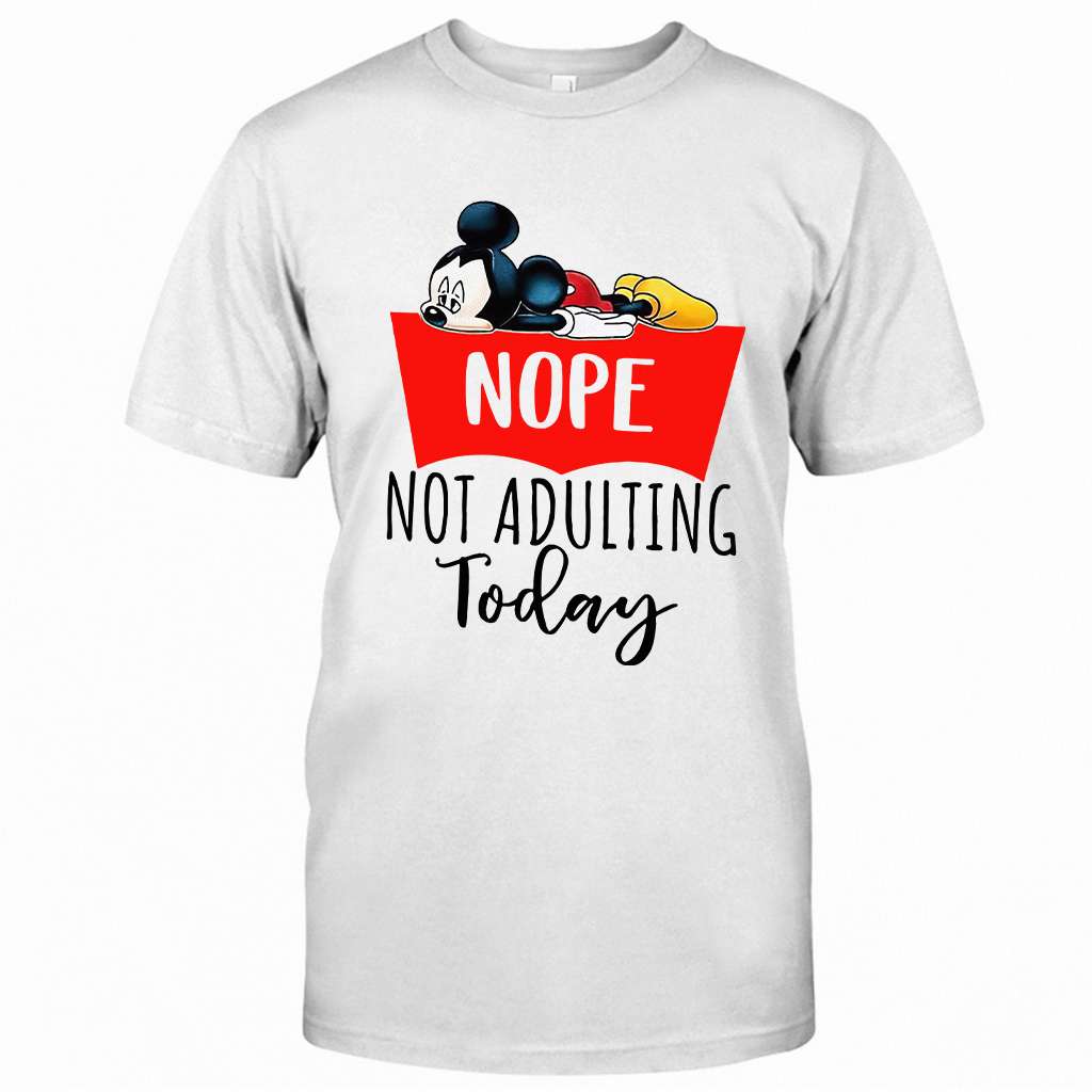 Nope Not Adulting Today Mouse T-shirt and Hoodie