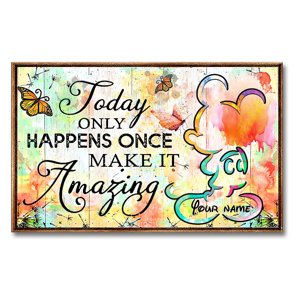 Today Only Happens Once - Personalized Mouse Canvas And Poster