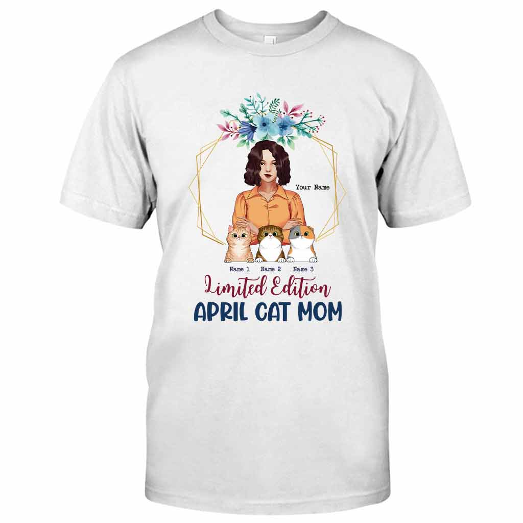 Limited Edition April Cat Mom - Personalized Mother's Day T-shirt and Hoodie