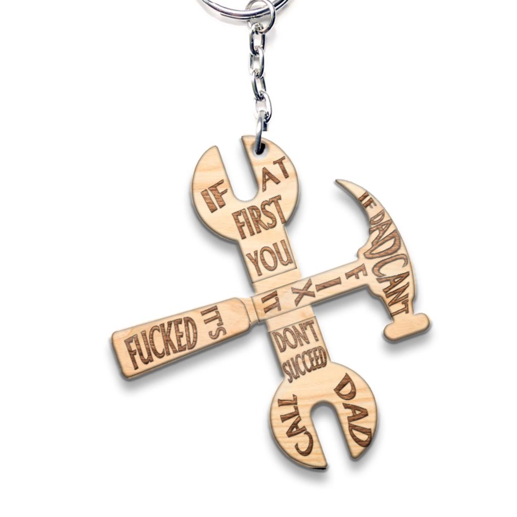 If Dad Can't Fix It It's Fucked - Father's Day Keychain (Printed On Both Sides)