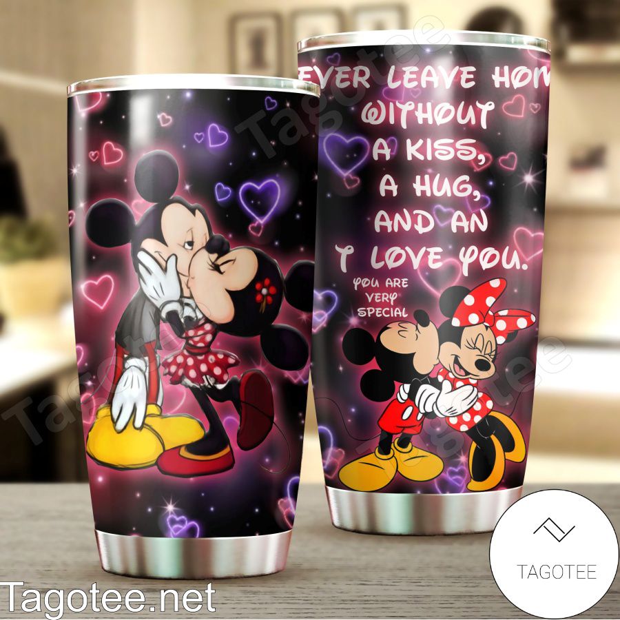 Leave Home Without A Kiss A Hug And An I Love You Mouse Tumbler 0523