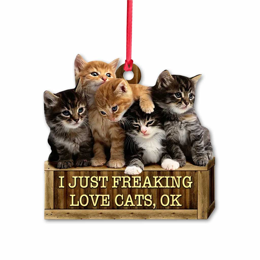 I Just Freaking Love Cat - Cat Ornament (Printed On Both Sides) 1022