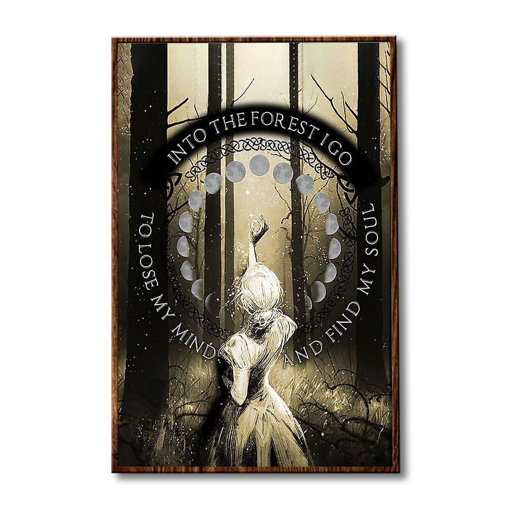 Wicca Soul Poster - and Into the Forest I Go, to Lose My Mind and Find My Soul Witch Poster