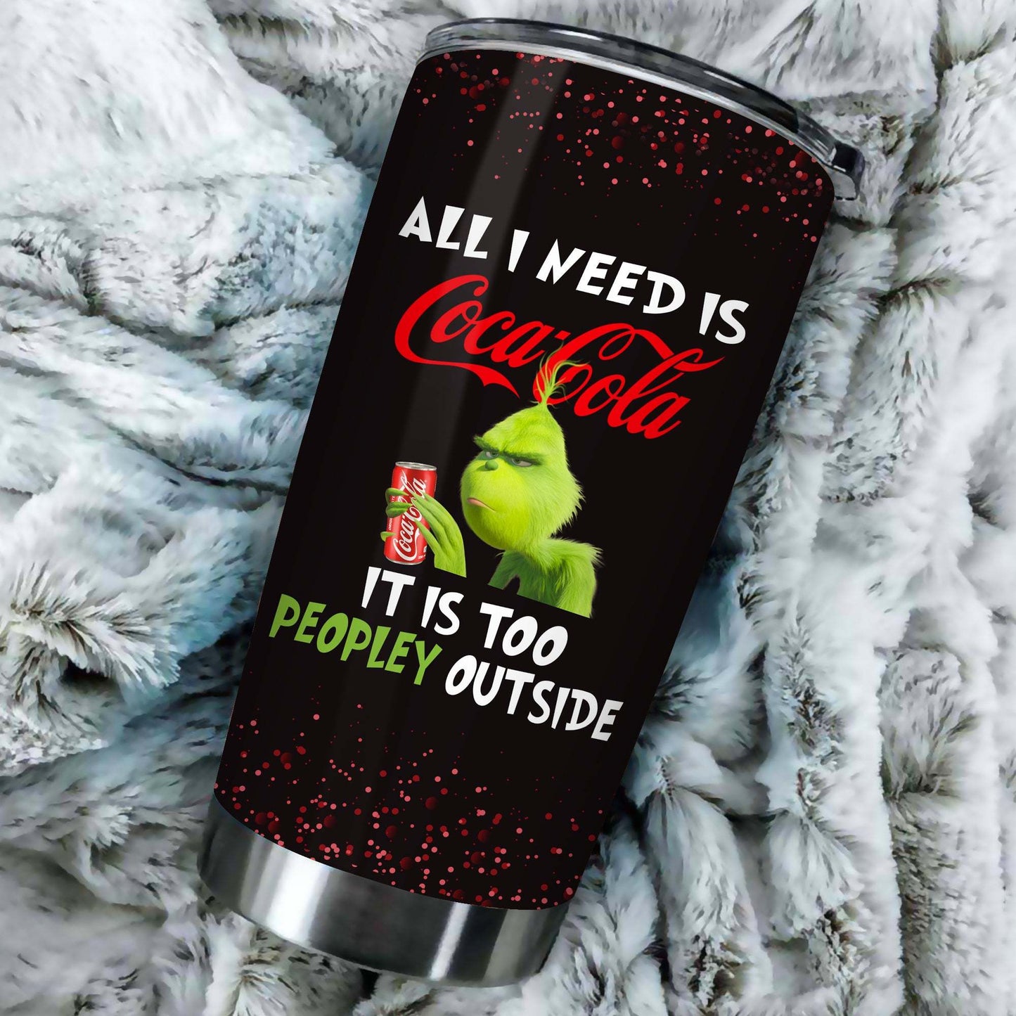 It Is Too People Outside Carbonated Drink Tumbler