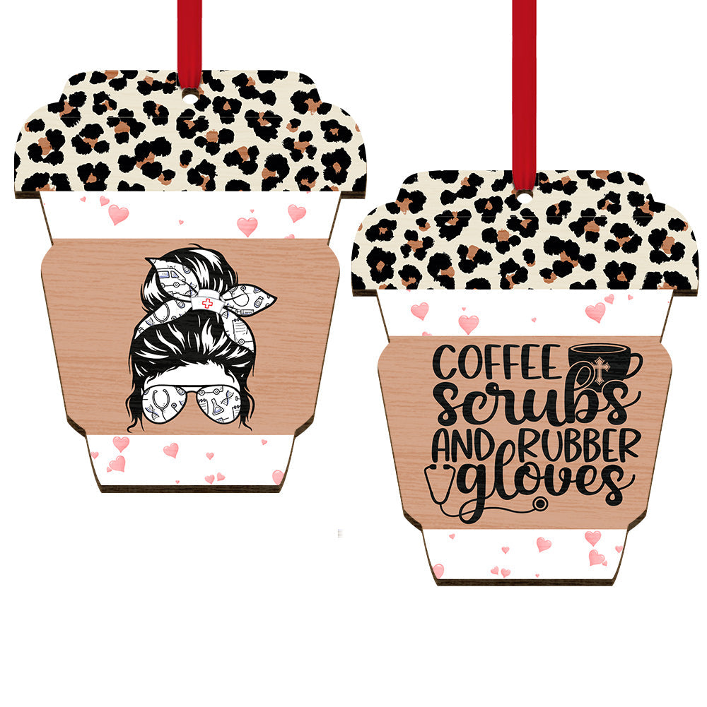 Coffee Scrub And Rubber Gloves Nurse Life - Nurse Ornament (Printed On Both Sides) 1122