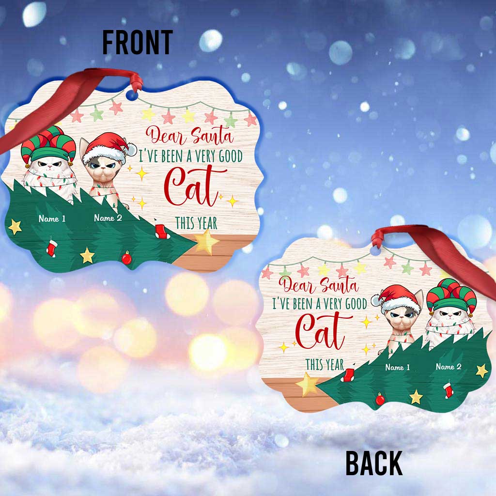 I've Been A Very Good Cat - Personalized Christmas Cat Ornament (Printed On Both Sides)