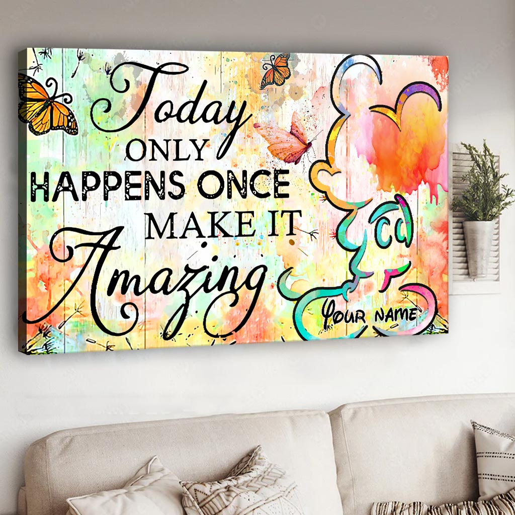 Today Only Happens Once - Personalized Mouse Canvas And Poster