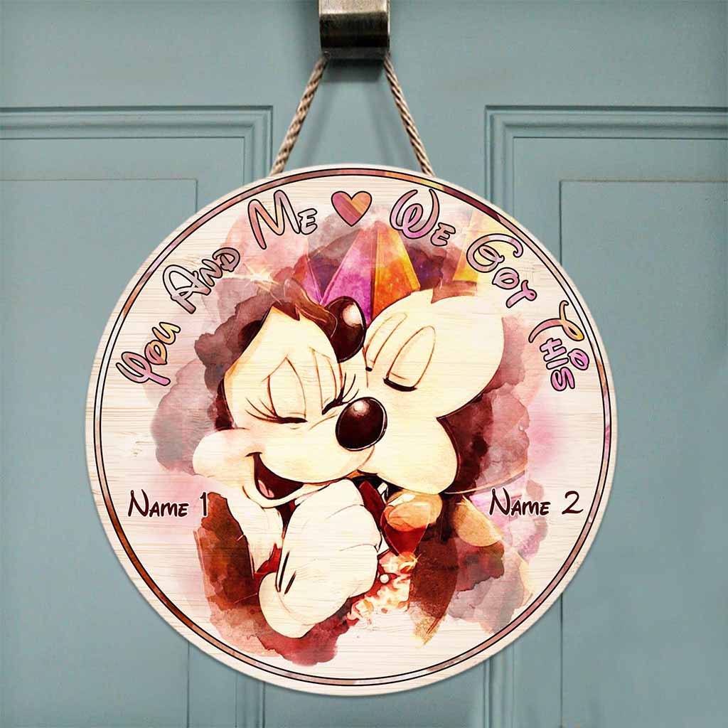 You And Me We Got This - Personalized Mouse Round Wood Sign