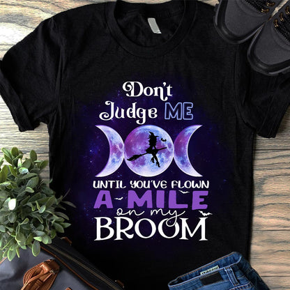 Don't Judge Me - Witch T-shirt and Hoodie