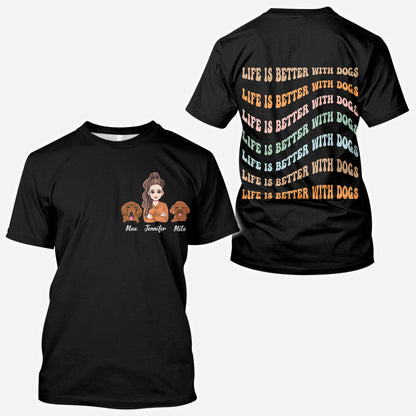 Life Is Better - Personalized Mother's Day Dog All Over T-shirt and Hoodie