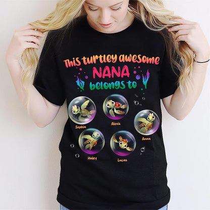 Turtley Awesome Nana - Personalized Grandma T-shirt and Hoodie