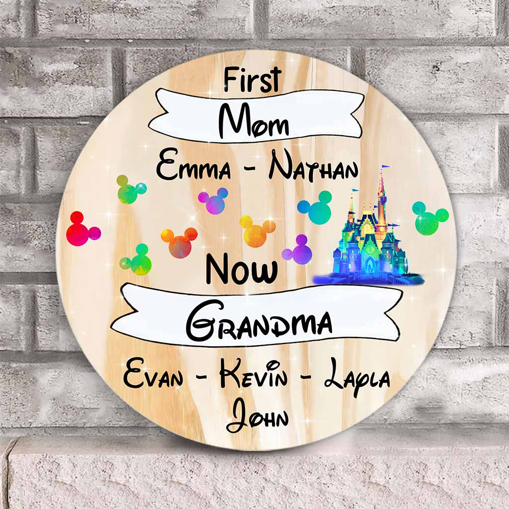 First Mom Now Grandma - Personalized Mother's Day Mouse Round Wood Sign