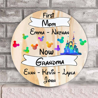 First Mom Now Grandma - Personalized Mother's Day Mouse Round Wood Sign