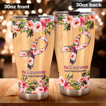 I'm A Survivor - Breast Cancer Awareness Tumbler 0622