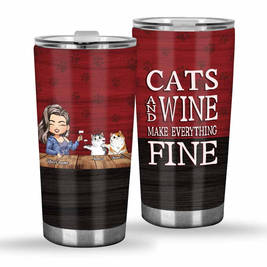 Cats And Wine & Everything's Fine - Personalized Tumbler
