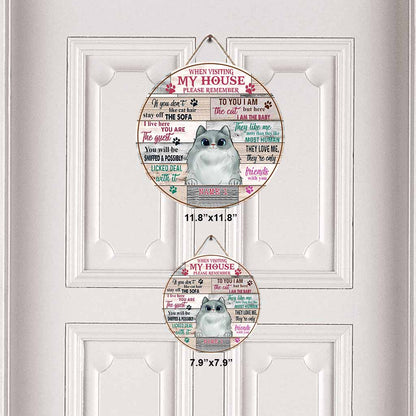 When Visiting Cat House Please Remember - Personalized Cat Round Wood Sign