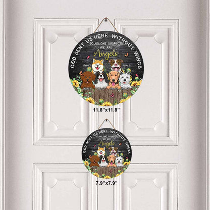 God Sent Us Here Without Wings - Personalized Dog Round Wood Sign