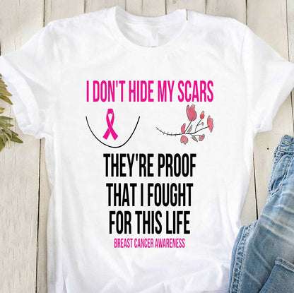 I Don't Hide My Scars - Breast Cancer Awareness T-shirt and Hoodie 102021