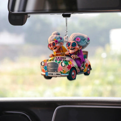 Let's Be Friends 'Til We're Old And Bonkers - Personalized Bestie Car Ornament