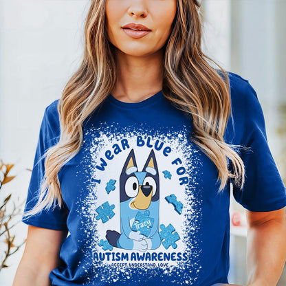 I Wear Blue For Autism Awareness - Personalized Autism Awareness T-shirt And Hoodie
