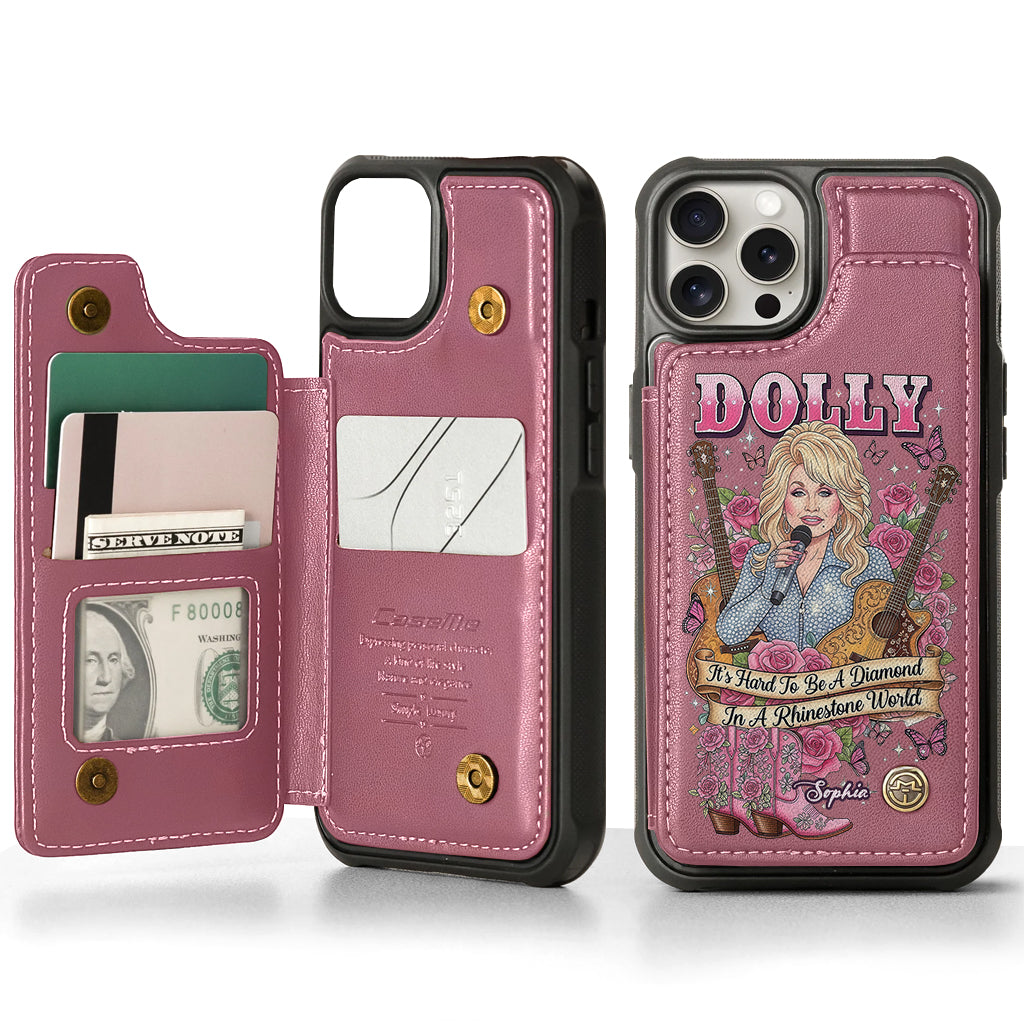 It’s Hard To Be A Diamond In A Rhinestone World - Personalized Wallet Phone Case