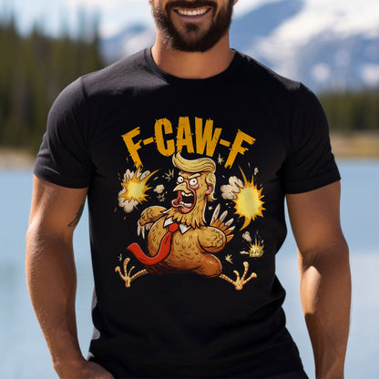 Chicken F Caw F - Chicken T-shirt And Hoodie