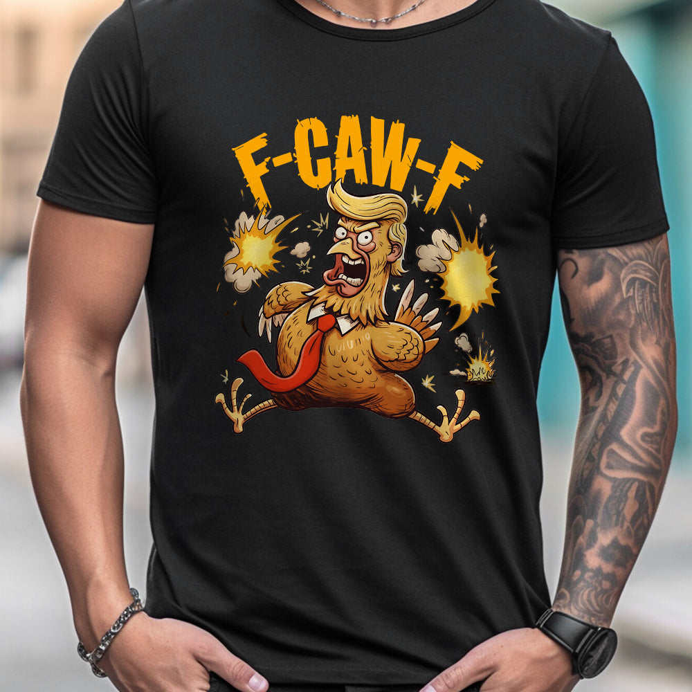 Chicken F Caw F - Chicken T-shirt And Hoodie