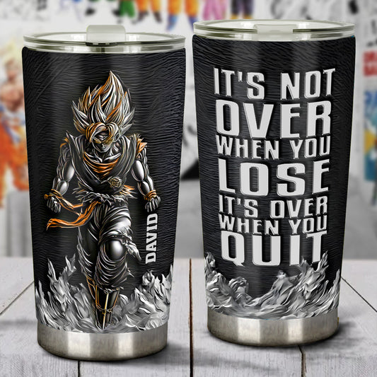 It's Over When You Quit - Personalized Seven Balls Tumbler