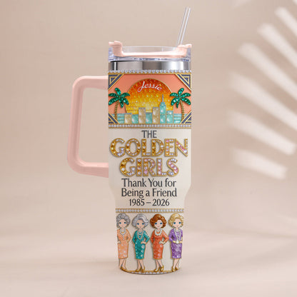 Thank You For Being A Friend - Personalized Tumbler With Handle