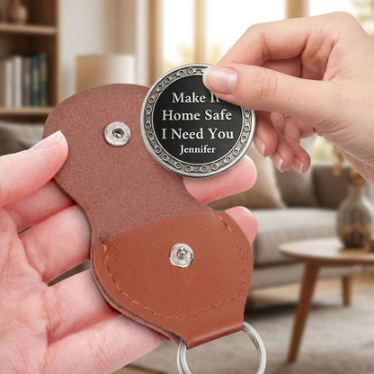 Make It Home Safe I Need You - Personalized Police Officer Pocket Coin Keychain