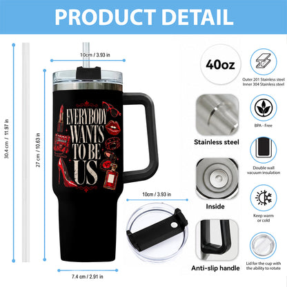 Everybody Wants To Be Us - Personalized Handle Tumbler With Charms