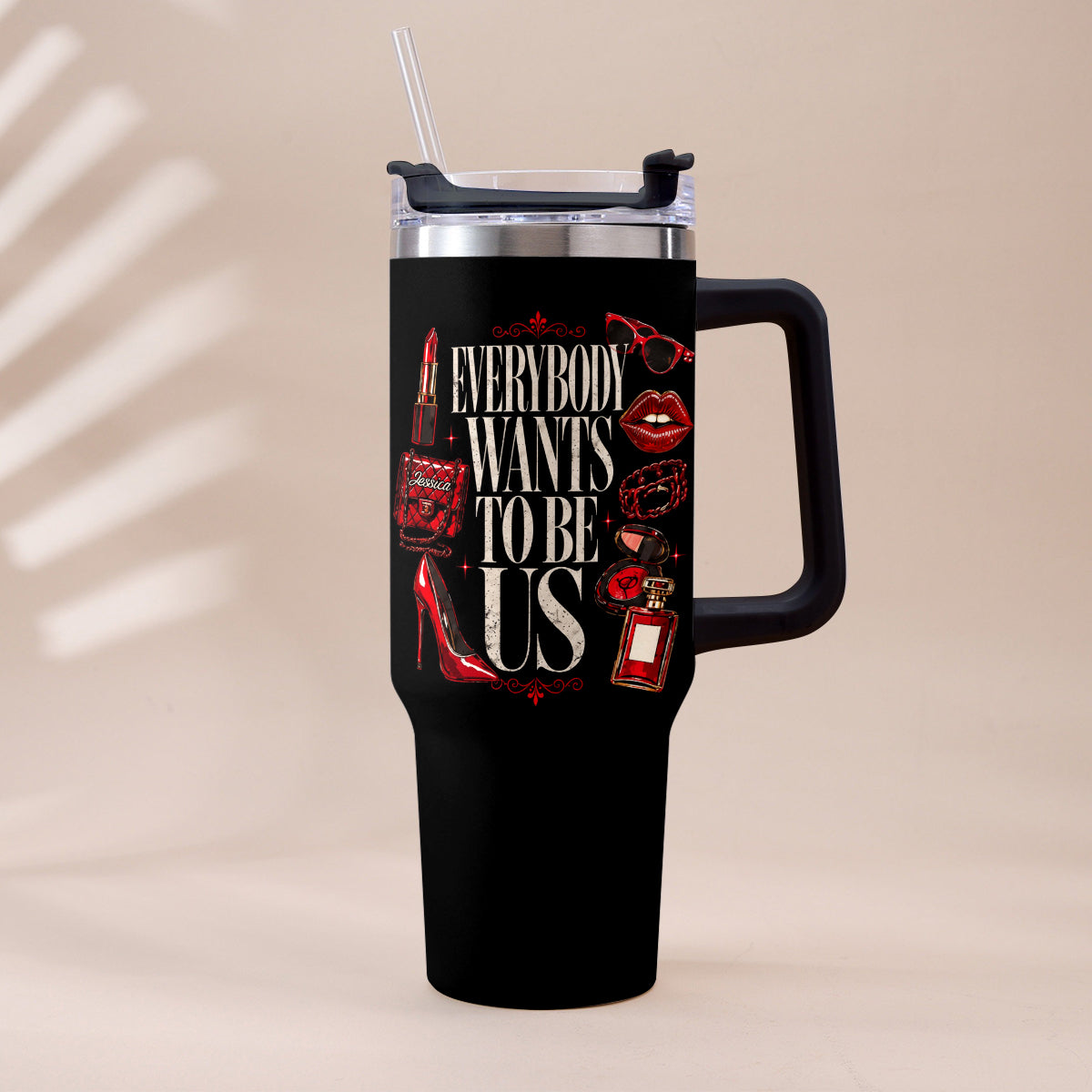Everybody Wants To Be Us - Personalized Handle Tumbler With Charms
