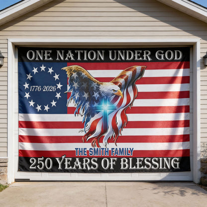 250 Years Of Blessing 250 American Flag - Personalized Patriot Garage Door Banner