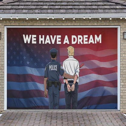 We Have A Dream - Personalized Pontoon Garage Door Banner