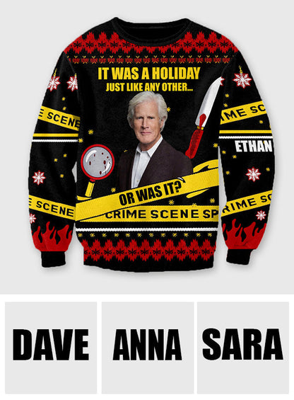 Is A Holoday Just Like Any Other... Or Was It? - Personalized Ugly Sweater