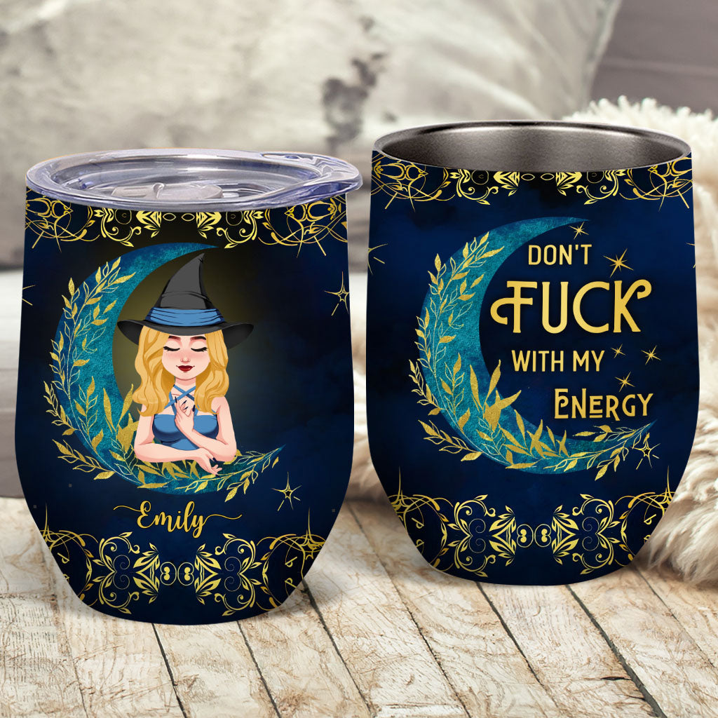Don't F With My Energy - Personalized Witch Wine Tumbler