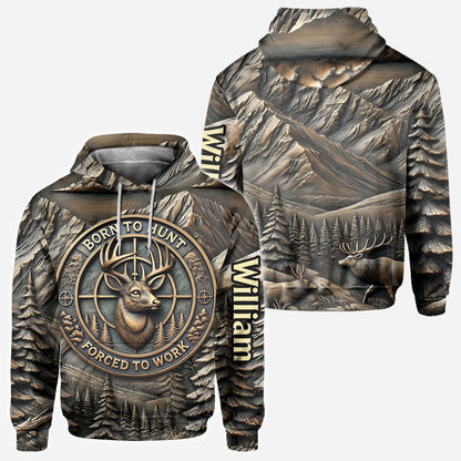 Born To Hunt Forced To Work - Personalized Hunting All Over Shirt