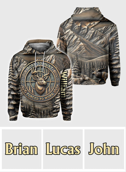 Born To Hunt Forced To Work - Personalized Hunting All Over Shirt
