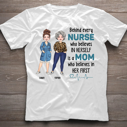 Behind Every Nurse Who Believes In Herself - Personalized Nurse T-shirt & Hoodie