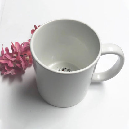 You Are Hotter Than This Coffee - Personalized Couple Hidden Message Mug