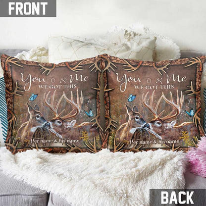 You And Me We Got This - Personalized Hunting Throw Pillow