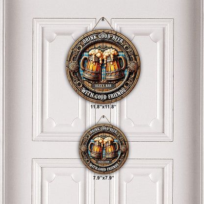 Good Friends Good Beer - Personalized Beer Round Wood Sign
