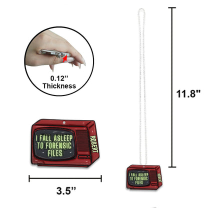 I Fall Asleep For Forensic Files - Personalized Car Ornament