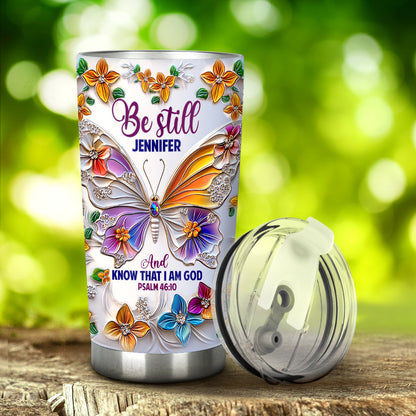 Be Still - Personalized Christian Tumbler