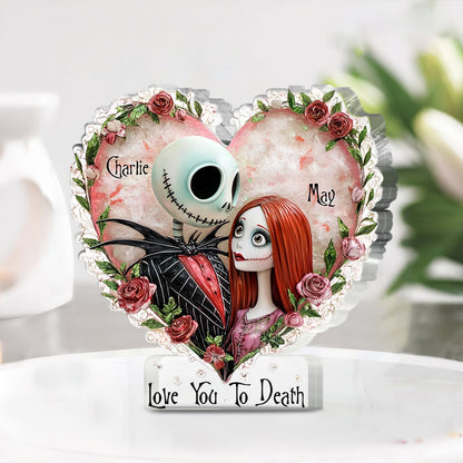 Love You To Death - Personalized Nightmare Custom Shaped Acrylic Plaque