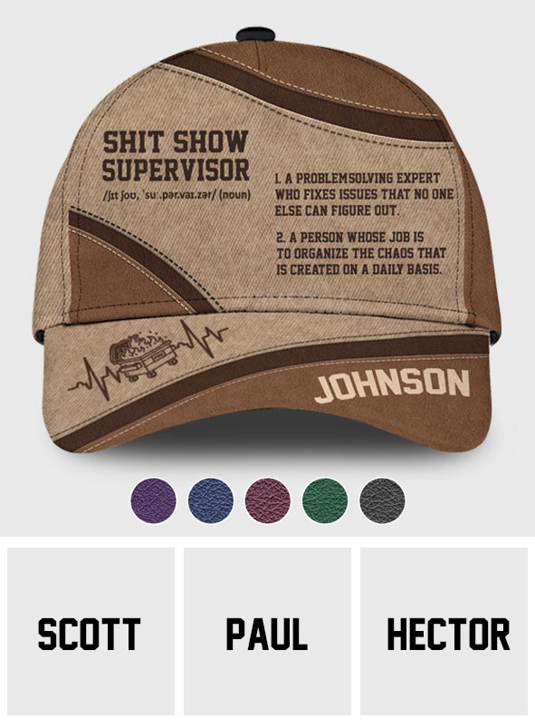 Shit Show Suppervisor - Personalized Colleague Classic Cap