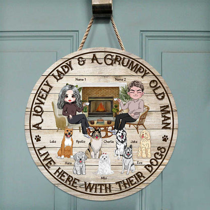 A Lovely Lady And A Grumpy Old Man - Personalized Dog Round Wood Sign